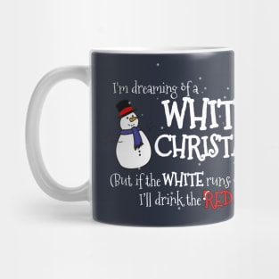 Dreaming of a White Christmas... But I'll Drink the Red Mug